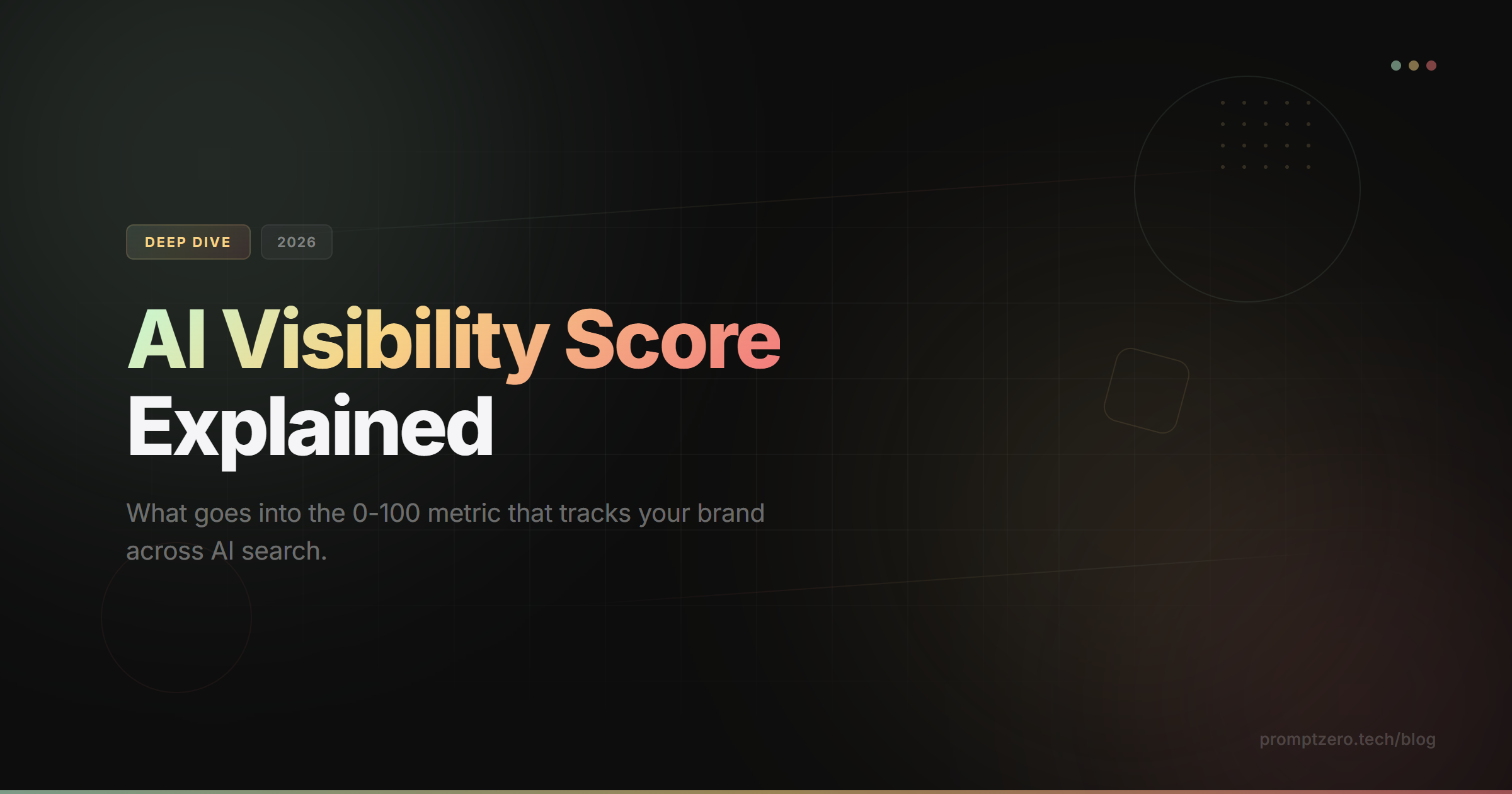 AI Visibility Score Explained: What It Measures and How to Improve