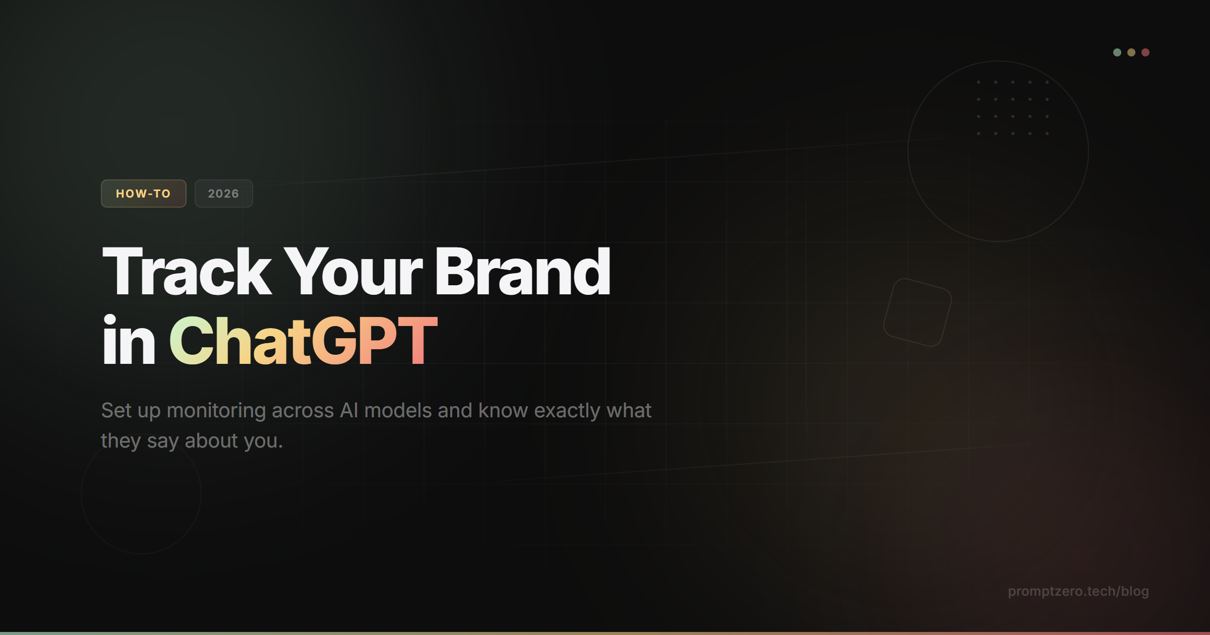How to Track Your Brand in ChatGPT and Other AI Models